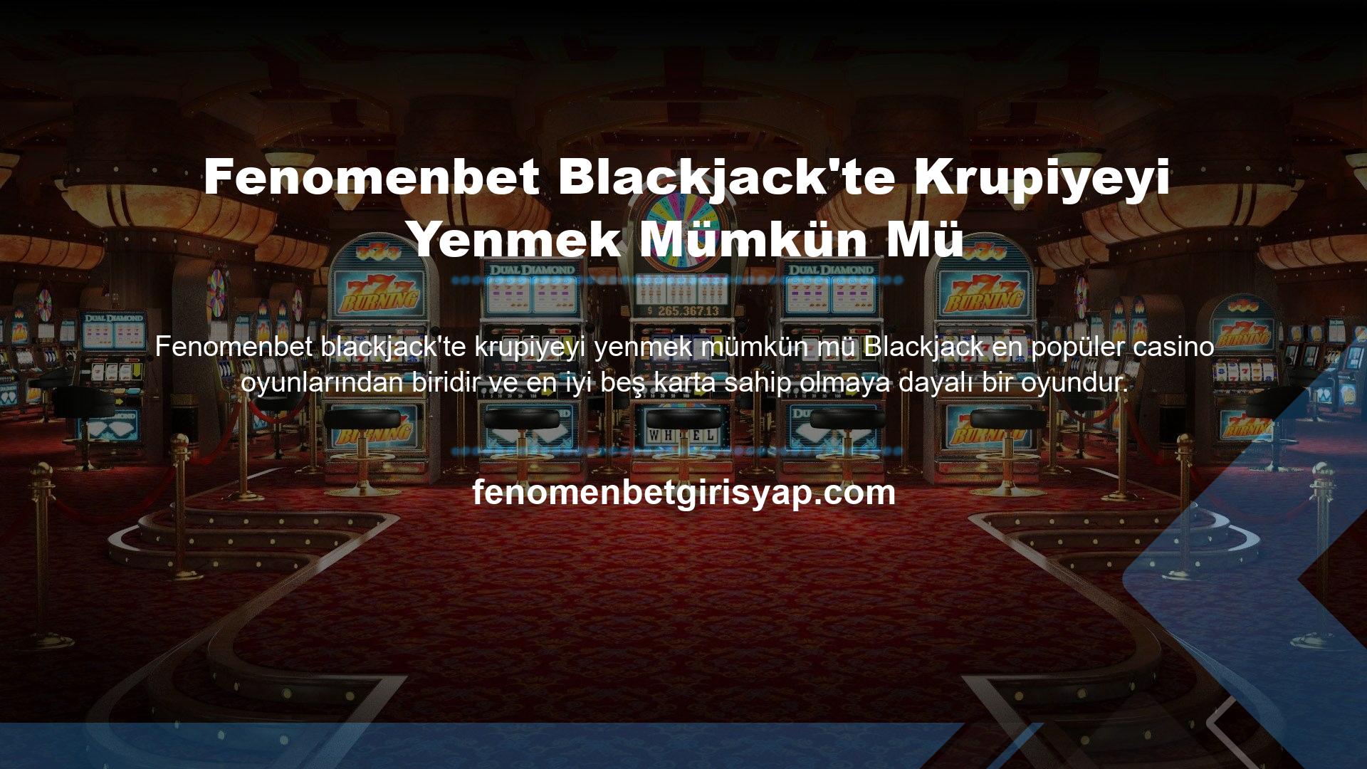 Bir blackjack oyununda krupiyeyi yenmenin mümkün olup olmadığı, çünkü web sitesindeki blackjack oyunları canlı olarak yayınlanır ve rakipleriniz ve kartlarınız anında bahse konur ve dağıtılır